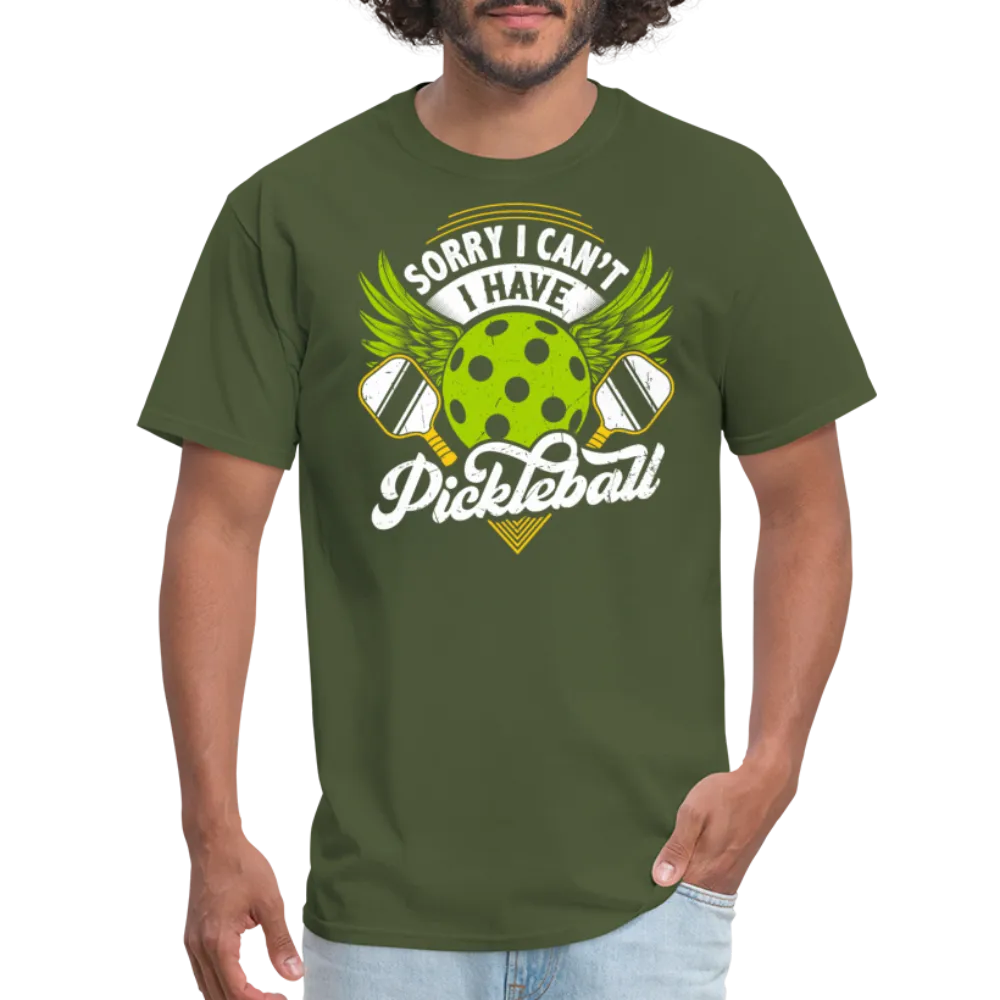 Sorry I can't I Have Pickleball T-Shirt