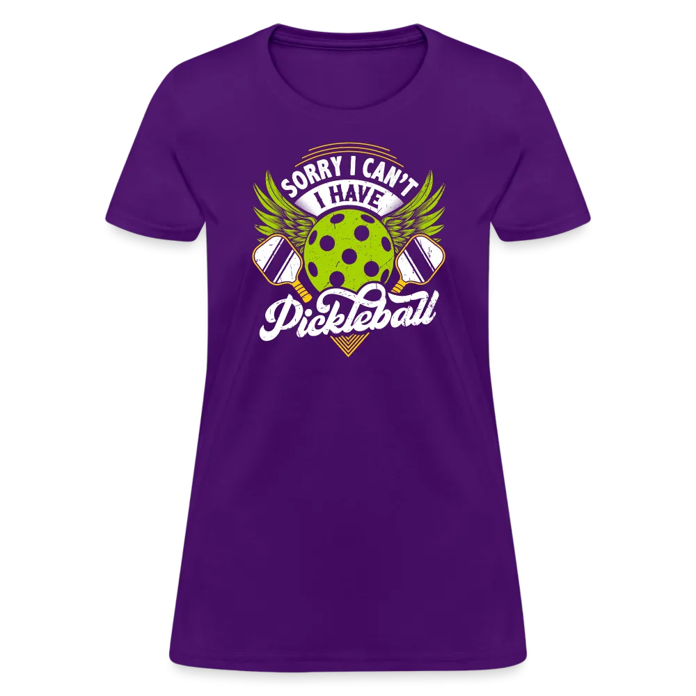 Sorry I can't I Have Pickleball Women's Contoured T-Shirt