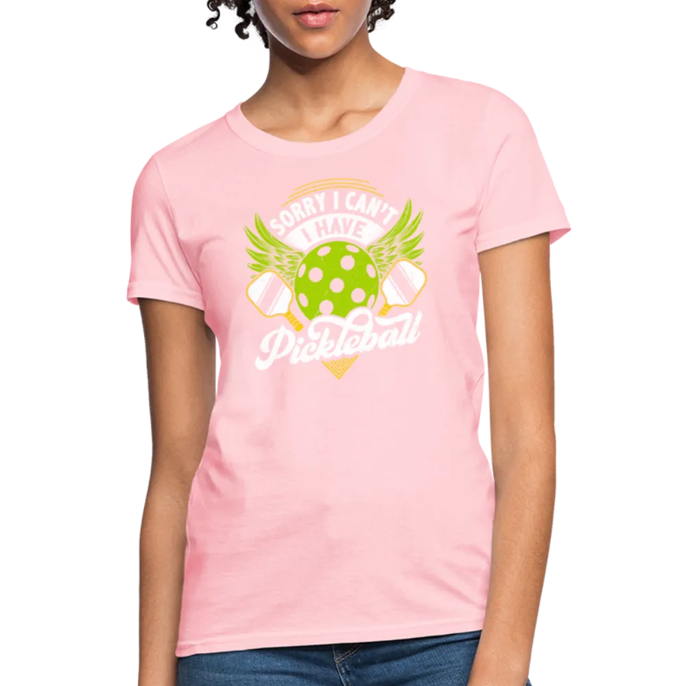 Sorry I can't I Have Pickleball Women's Contoured T-Shirt